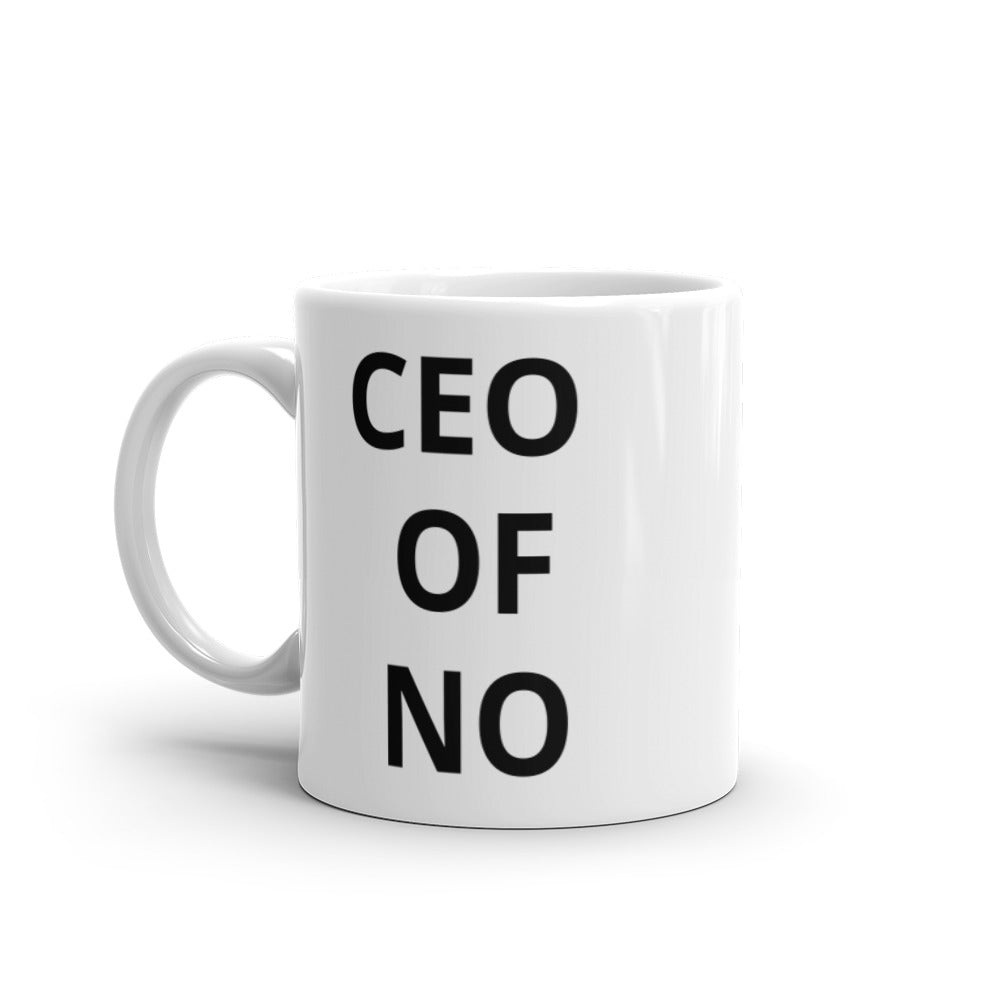 "CEO OF NO" White glossy mug