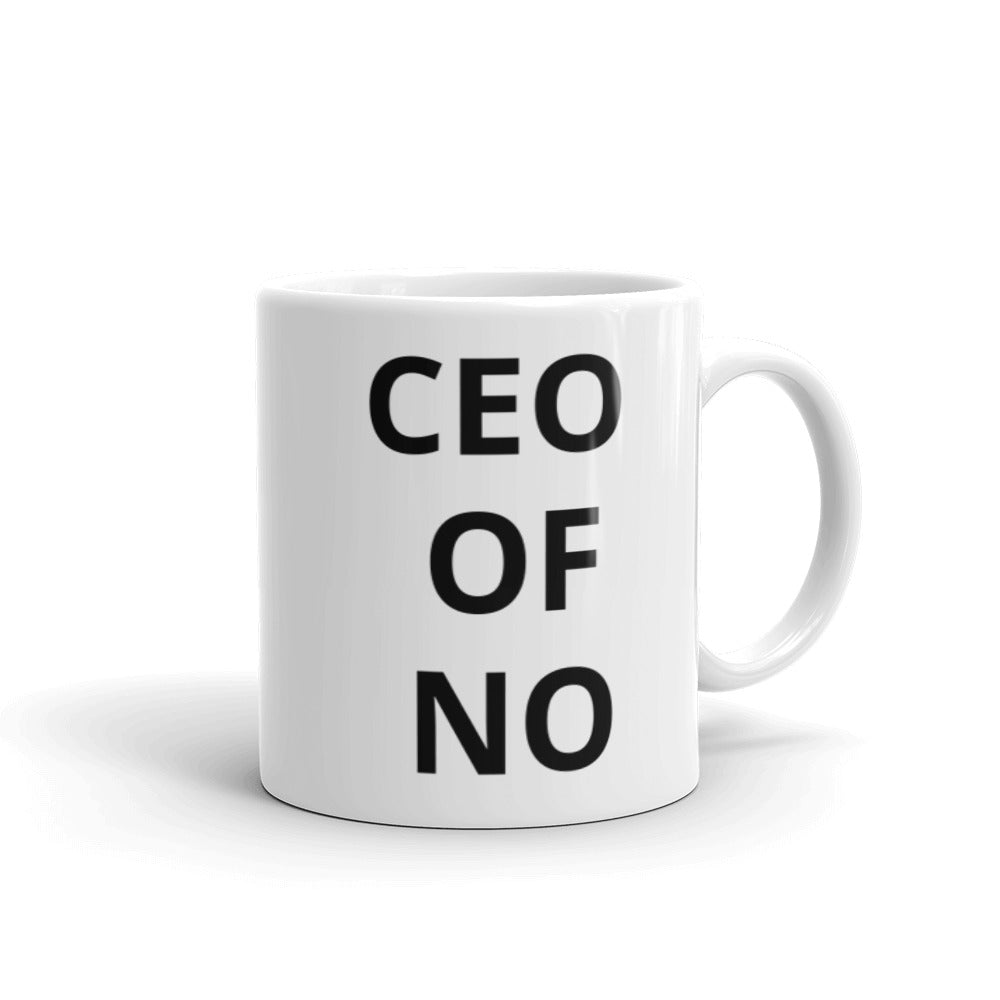 "CEO OF NO" White glossy mug